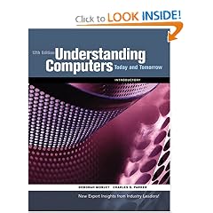 Understanding Computers: Today and Tomorrow, 12th Edition Introductory