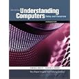 Understanding Computers: Today and Tomorrow, 12th Edition Introductory