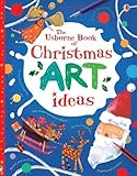 The Usborne book of Christmas art ideas