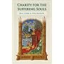 Charity for the Suffering Souls: An Explanation of the Catholic Doctrine of Purgatory