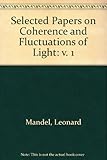 Selected papers on coherence and fluctuations of light, with bibliography