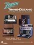 Zenith Trans-Oceanic: The Royalty of Radios