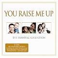 You Raise Me Up - The Essential Collection 2010