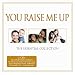 You Raise Me Up - The Essential Collection 2010