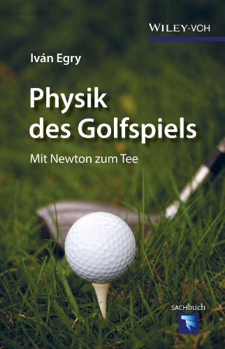 Physik des Golfspiels: Mit Newton zum Tee (German Edition)