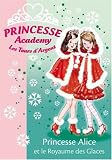Princesse Academy, Tome 14 : Princesse Alice et le Royaume des Glaces