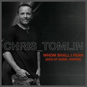 Whom Shall I Fear [God of Angel Armies]