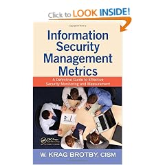 Information Security Management Metrics: A Definitive Guide to Effective Security Monitoring and Measurement
