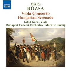 Miklos Rozsa: Concerto Pour Alto - S�r�nade Hongroise
