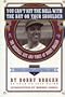 You Can't Hit the Ball With the Bat on Your Shoulder: The Baseball Life and Times of Bobby Bragan