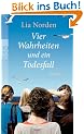 Vier Wahrheiten und ein Todesfall