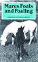 Mares Foals and Foaling
