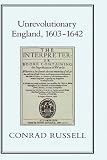 Buy : Unrevolutionary England, 1603-1642