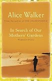 In search of our mothers' gardens : womanist prose