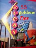 Vegas - 55 goldene Tips (German Edition)