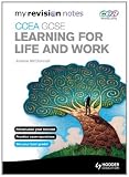 My Revision Notes: CCEA GCSE Learning for Life and Work (LFLW)