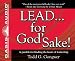 Books : LEAD . . . For God's Sake!: A parable for finding the heart of leadership [Audio CD]