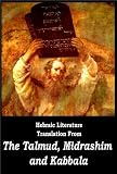 Hebraic Literature; Translations From The Talmud, Midrashim and Kabbala