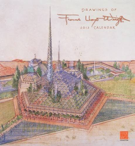 Drawings of Frank Lloyd Wright 2013 Calendar