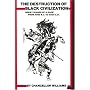 Destruction of Black Civilization: Great Issues of a Race from 4500BC to 2000AD