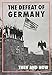 Defeat Of Germany Then & Now