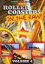 Roller Coasters in the Raw: Volume 4