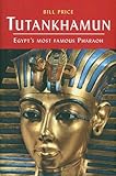Tutankhamun : Egypt's most famous pharaoh