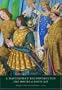 A Masterpiece Reconstructed: The Hours of Louis XII