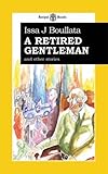 A retired gentleman : and other stories