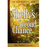 Shelly's Second Chance (The Wish Granters, Book One) ~ L B Swan