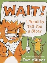 Wait! I Want to Tell You a Story