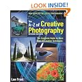 New A-Z of Creative Photography: Over 50 Techniques Explained in Full