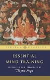 Essential Mind Training (Library of Tibetan Classics)