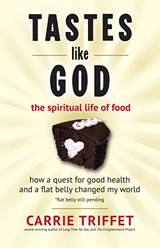Tastes Like God: The Spiritual Life of Food