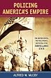 Policing America's Empire: The United States, the Philippines, and the Rise of the Surveillance State (New Perspectives in Se Asian Studies)