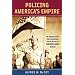Policing America's Empire: The United States, the Philippines, and the Rise of the Surveillance State (New Perspectives in Se Asian Studies)