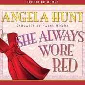 She Always Wore Red | [Angela Elwell Hunt]