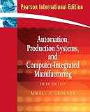 Automation, Production Systems, and Computer-Integrated Manufacturing