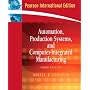Automation, Production Systems, and Computer-Integrated Manufacturing: International Version