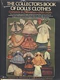 Collector's Book of Dolls' Clothes:  Costumes in Miniature, 1700-1929