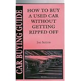 How to Buy a Used Car Without Getting Ripped Off