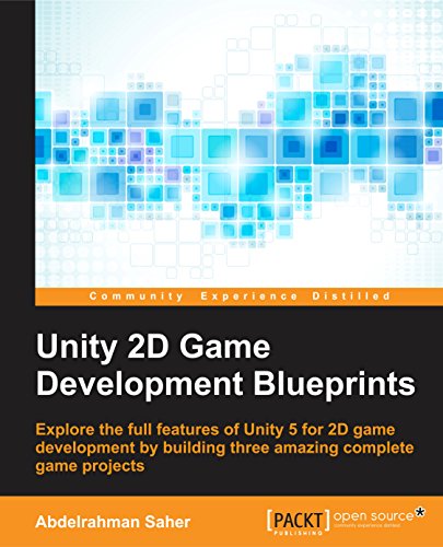 Unity 2D Game Development Blueprints