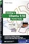 Einstieg in Ubuntu 9.10 �Karmic Koala�: Installation, Anwendung, Tipps und Tricks (Galileo Computing)