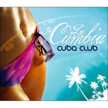 Cuba Club - La Cumbia - Zortam Music