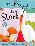 The fox and the stork, and other Aesop's fables