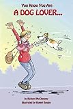 You know you are a dog lover ..