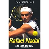 Rafael Nadal: The Biography