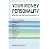 Your Money Personality What It Is and How You Can Profit From It