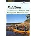 Paddling the Boundary Waters and Voyageurs National Park (Regional Paddling Series)