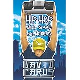 hip hop will save the world